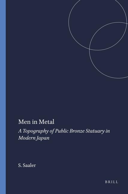 Men in Metal: A Topography of Public Bronze Statuary in Modern Japan