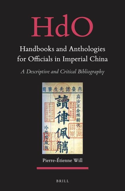 Handbooks and Anthologies for Officials in Imperial China (2 Vols): A Descriptive and Critical Bibliography
