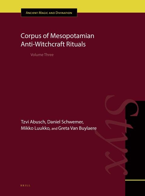 Corpus of Mesopotamian Anti-Witchcraft Rituals: Volume Three