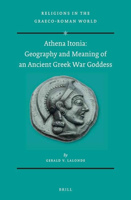 Athena Itonia: Geography and Meaning of an Ancient Greek War Goddess