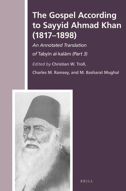 The Gospel According to Sayyid Ahmad Khan (1817-1898): An Annotated Translation of Taby&#299;n Al-Kal&#257;m (Part 3)