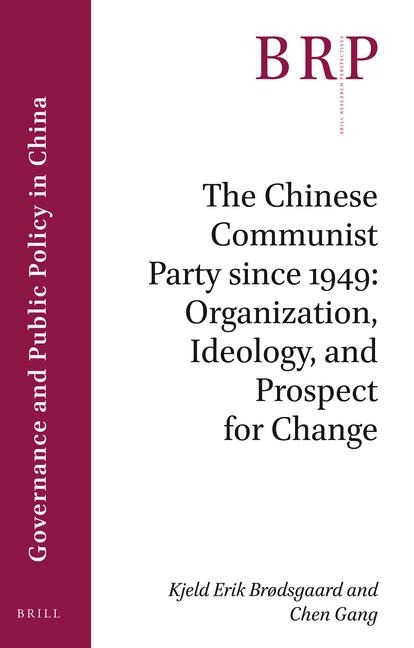 The Chinese Communist Party Since 1949: Organization, Ideology, and Prospect for Change
