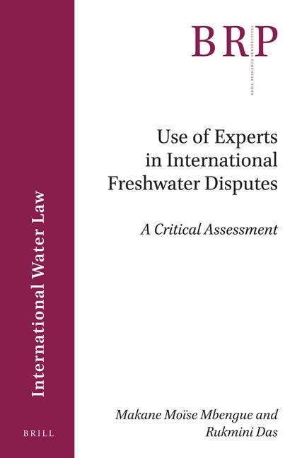 Use of Experts in International Freshwater Disputes: A Critical Assessment
