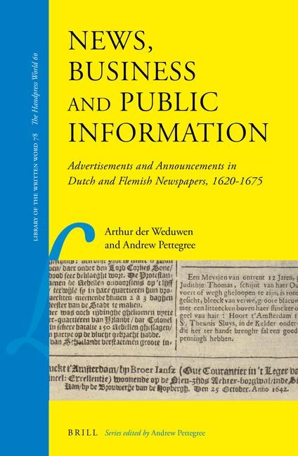News, Business and Public Information: Advertisements and Announcements in Dutch and Flemish Newspapers, 1620-1675