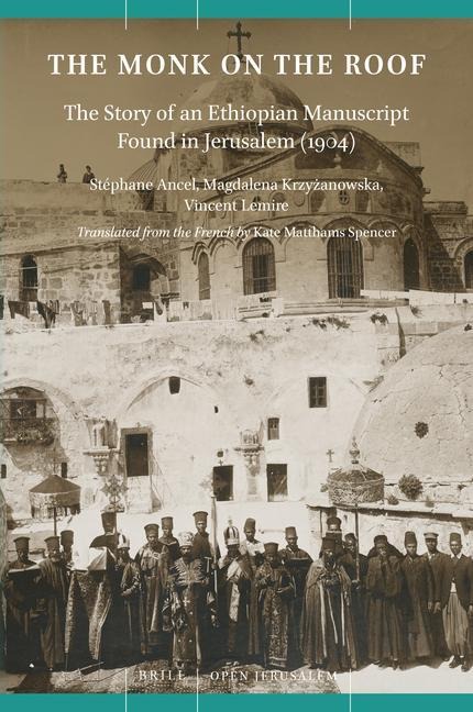 The Monk on the Roof: The Story of an Ethiopian Manuscript Found in Jerusalem (1904)