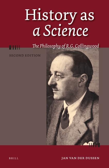 History as a Science: The Philosophy of R.G. Collingwood, 2nd Edition