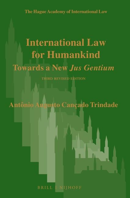 International Law for Humankind: Towards a New Jus Gentium. Third Revised Edition