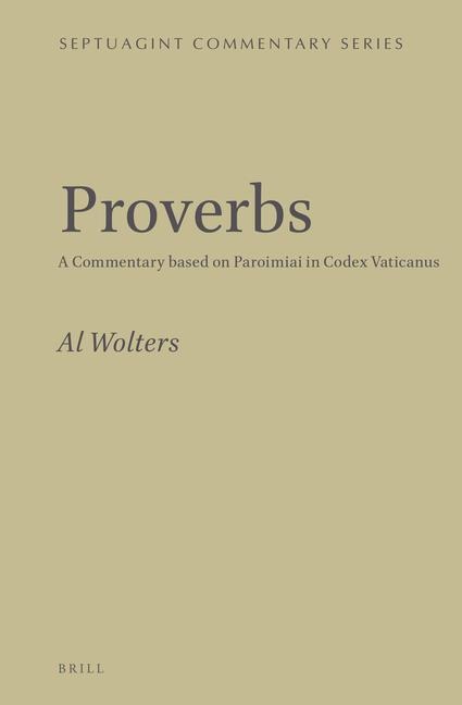 Proverbs: A Commentary Based on Paroimiai in Codex Vaticanus