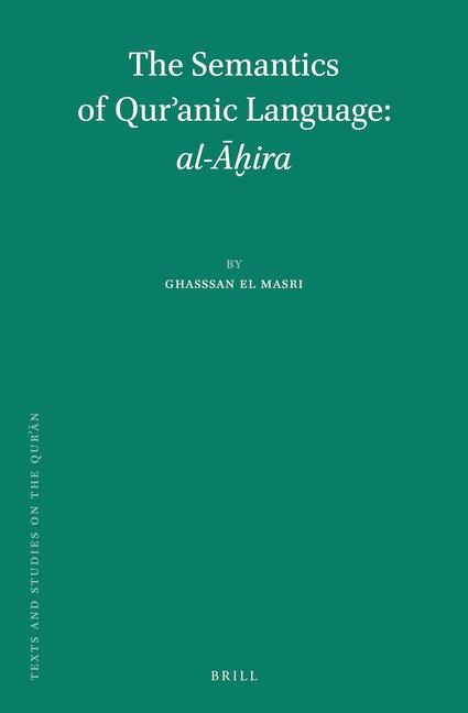 The Semantics of Qur&#702;anic Language: al-&#256;&#7723;ira