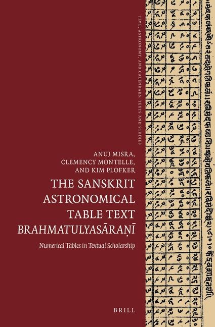 The Sanskrit Astronomical Table Text Brahmatulyas&#257;ra&#7751;&#299;: Numerical Tables in Textual Scholarship