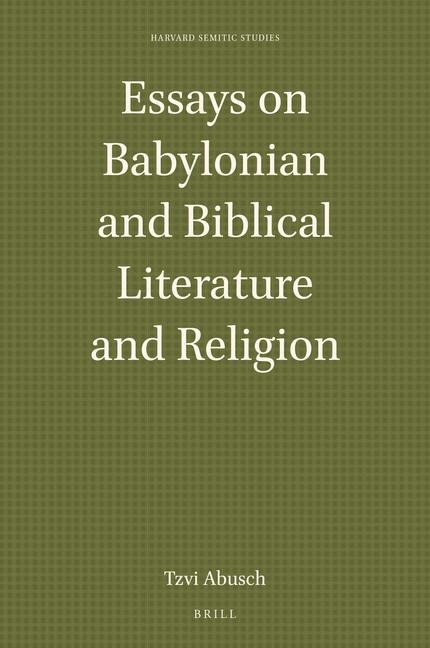Essays on Babylonian and Biblical Literature and Religion