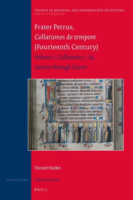 Frater Petrus, Collationes de Tempore (Fourteenth Century): Volume 1: Collations 1-63 Advent Through Easter