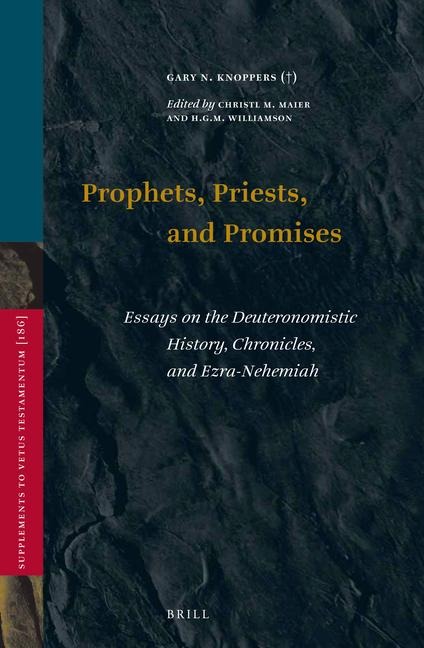 Prophets, Priests, and Promises: Essays on the Deuteronomistic History, Chronicles, and Ezra-Nehemiah