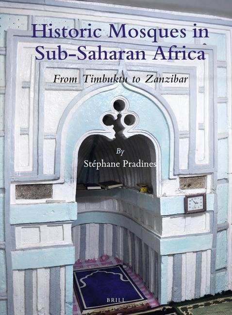 Historic Mosques in Sub-Saharan Africa: From Timbuktu to Zanzibar