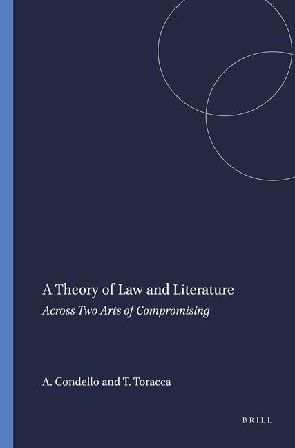 A Theory of Law and Literature: Across Two Arts of Compromising