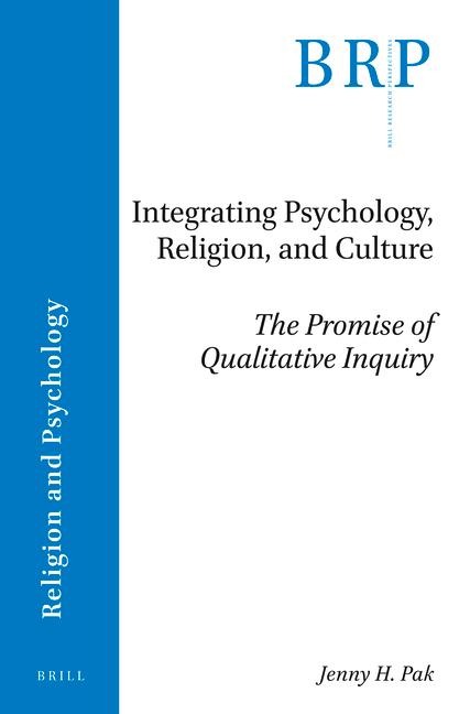 Integrating Psychology, Religion, and Culture: The Promise of Qualitative Inquiry