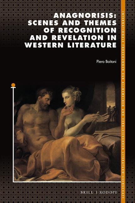 Anagnorisis: Scenes and Themes of Recognition and Revelation in Western Literature