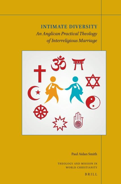 Intimate Diversity: An Anglican Practical Theology of Interreligious Marriage