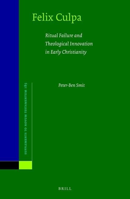 Felix Culpa: Ritual Failure and Theological Innovation in Early Christianity