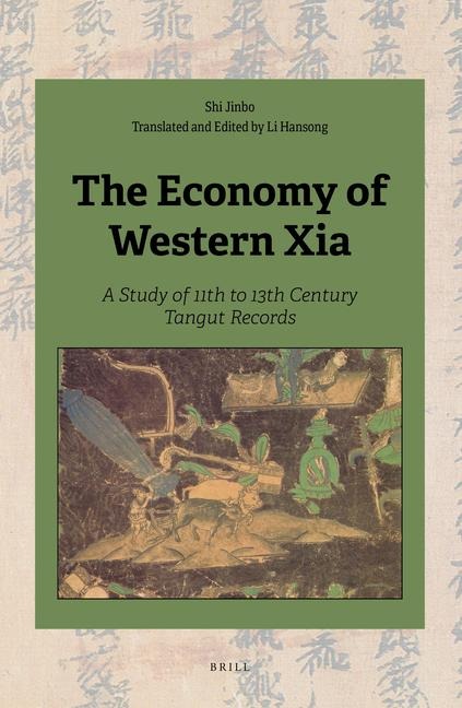 The Economy of Western Xia: A Study of 11th to 13th Century Tangut Records