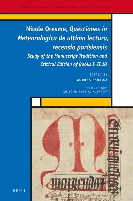 Nicole Oresme, Questiones in Meteorologica de Ultima Lectura, Recensio Parisiensis: Study of the Manuscript Tradition and Critical Edition of Books I-II.10