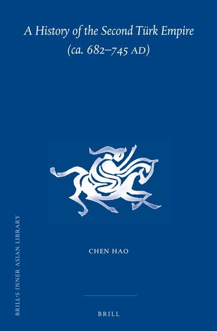 A History of the Second Türk Empire (Ca. 682-745 Ad)