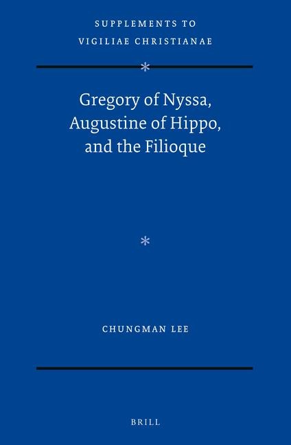 Gregory of Nyssa, Augustine of Hippo, and the Filioque