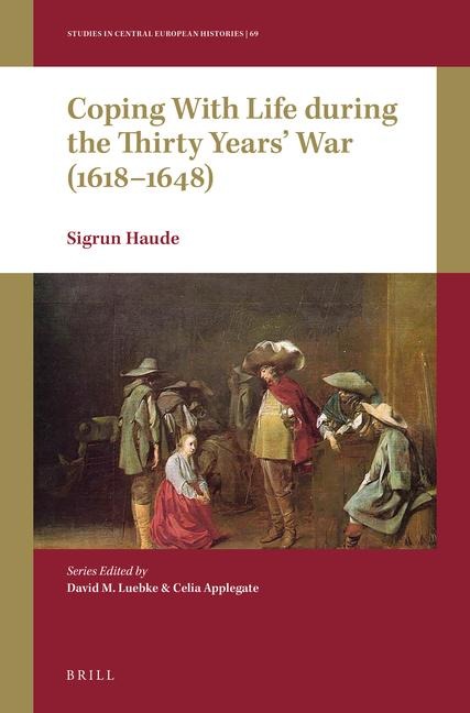 Coping with Life During the Thirty Years' War (1618-1648)