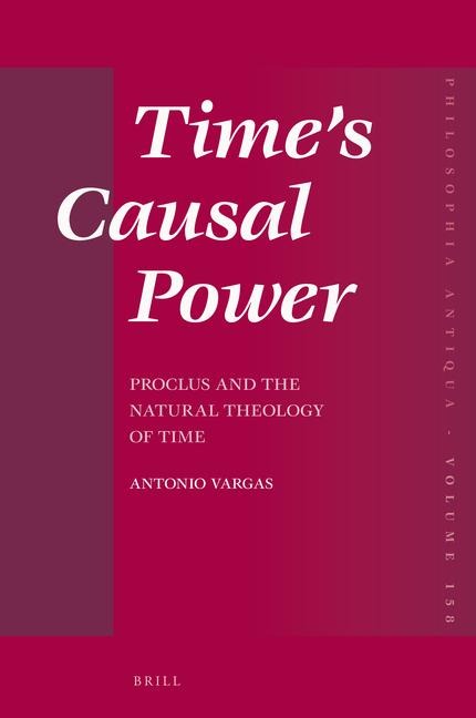 Time's Causal Power: Proclus and the Natural Theology of Time