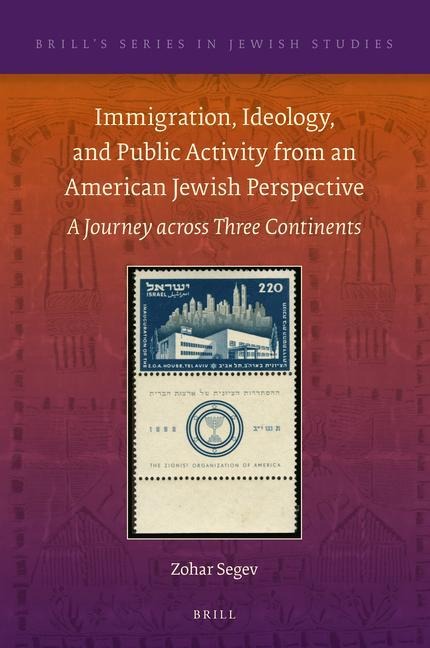 Immigration, Ideology, and Public Activity from an American Jewish Perspective: A Journey Across Three Continents