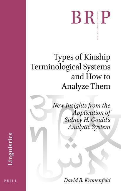 Types of Kinship Terminological Systems and How to Analyze Them: New Insights from the Application of Sidney H. Gould's Analytic System