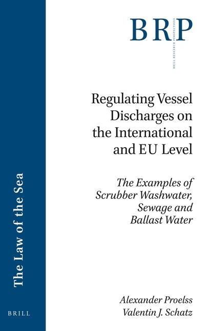 Regulating Vessel Discharges on the International and EU Level: The Examples of Scrubber Washwater, Sewage and Ballast Water