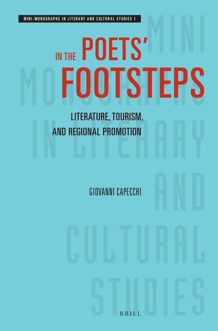 In the Poets' Footsteps: Literature, Tourism, and Regional Promotion