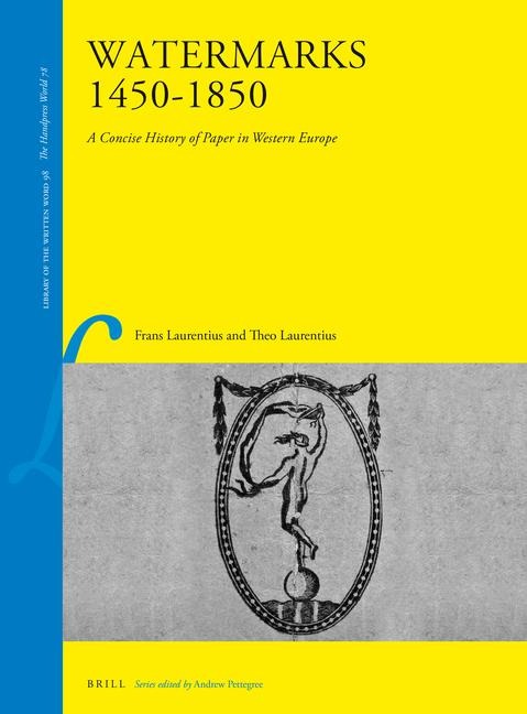 Watermarks 1450-1850: A Concise History of Paper in Western Europe