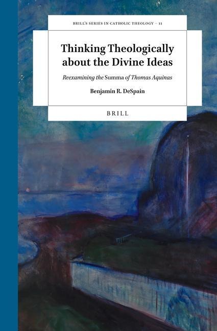 Thinking Theologically about the Divine Ideas: Reexamining the Summa of Thomas Aquinas