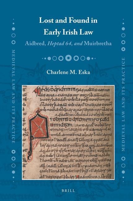 Lost and Found in Early Irish Law: Aidbred, Heptad 64, and Muirbretha