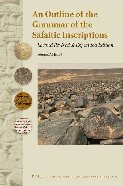 An Outline of the Grammar of the Safaitic Inscriptions: Second Revised & Expanded Edition