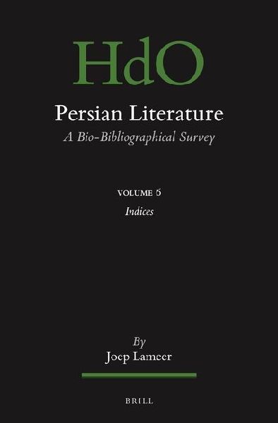 Persian Literature, a Bio-Bibliographical Survey: Volume VI: Index