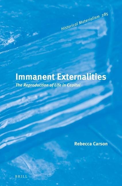 Immanent Externalities: The Reproduction of Life in Capital