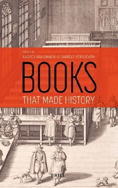 Books That Made History: 25 Books from Leiden That Changed the World