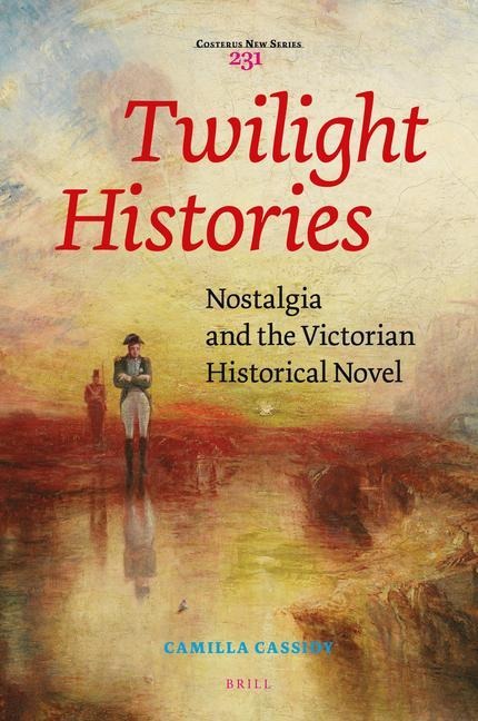 Twilight Histories: Nostalgia and the Victorian Historical Novel