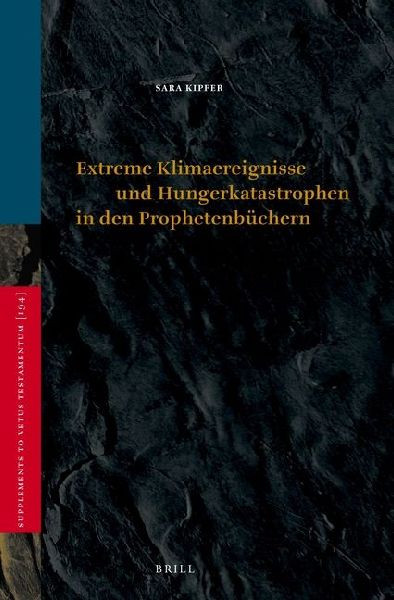 Extreme Klimaereignisse Und Hungerkatastrophen in Den Prophetenbüchern