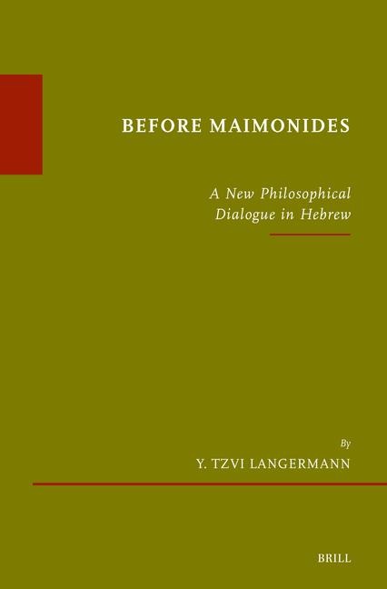 Before Maimonides: A New Philosophical Dialogue in Hebrew