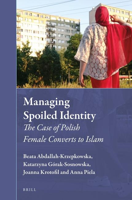 Managing Spoiled Identity: The Case of Polish Female Converts to Islam