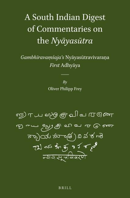 A South Indian Digest of Commentaries on the Ny&#257;yas&#363;tra: Gambhi&#772;ravam&#803;s&#769;aja's Nya&#772;yasu&#772;travivaran&#803;a--First Adhya&#772;ya
