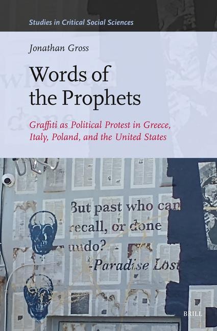 Words of the Prophets: Graffiti as Political Protest in Greece, Italy, Poland, and the United States