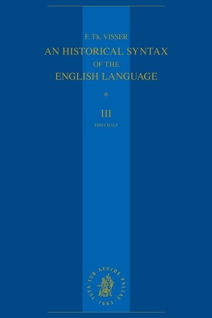 An Historical Syntax of the English Language: Volume III, First Half: Syntactical Units with Two Verbs