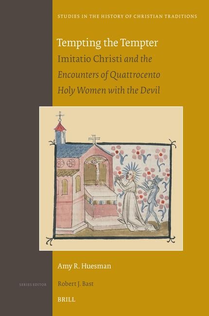 Tempting the Tempter: Imitatio Christi and the Encounters of Quattrocento Holy Women with the Devil
