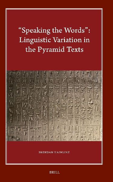 "Speaking the Words" Linguistic Variation in the Pyramid Texts