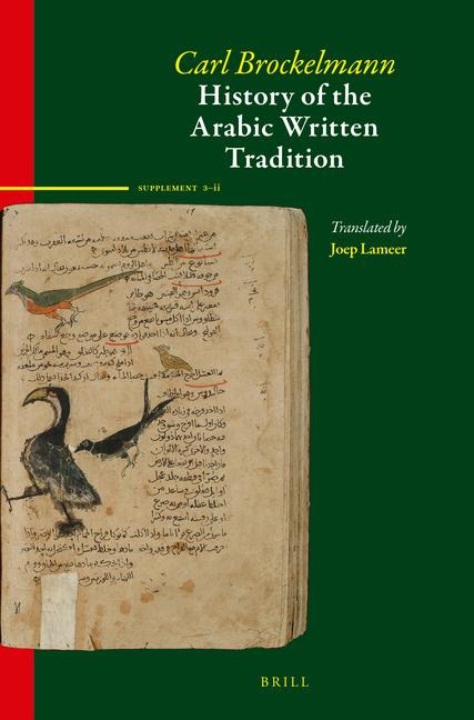 History of the Arabic Written Tradition Supplement Volume 3 - II